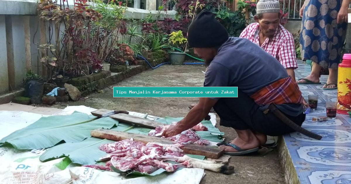 Tips Menjalin Kerjasama Corporate untuk Zakat